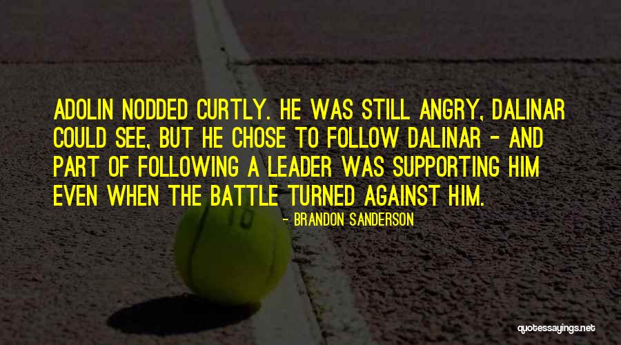 Dalinar The Way Quotes By Brandon Sanderson Dalinar The Way Quotes By Brandon Sanderson
