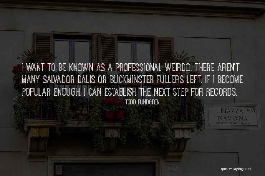 Dalis Quotes By Todd Rundgren Dalis Quotes By Todd Rundgren