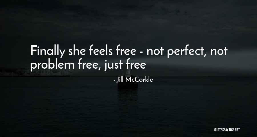 Dalit Literature Quotes By Jill McCorkle Dalit Literature Quotes By Jill McCorkle