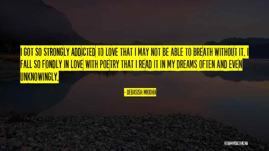 Daljinar Quotes By Debasish Mridha Daljinar Quotes By Debasish Mridha