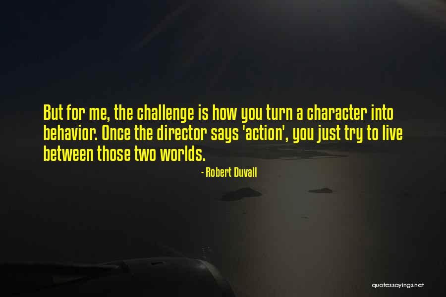 Dalla Lana Quotes By Robert Duvall Dalla Lana Quotes By Robert Duvall