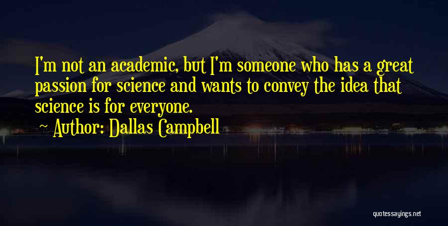 Dallas Campbell Quotes 1530031