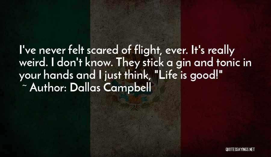 Dallas Campbell Quotes 1919336