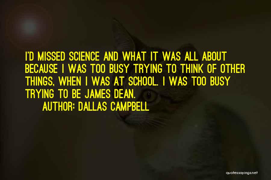 Dallas Campbell Quotes 261847
