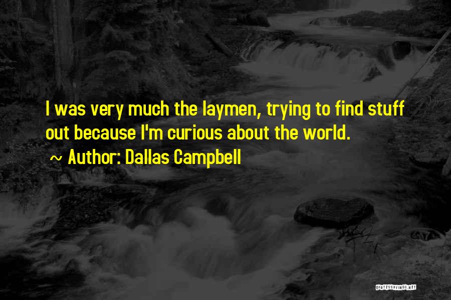 Dallas Campbell Quotes 842467