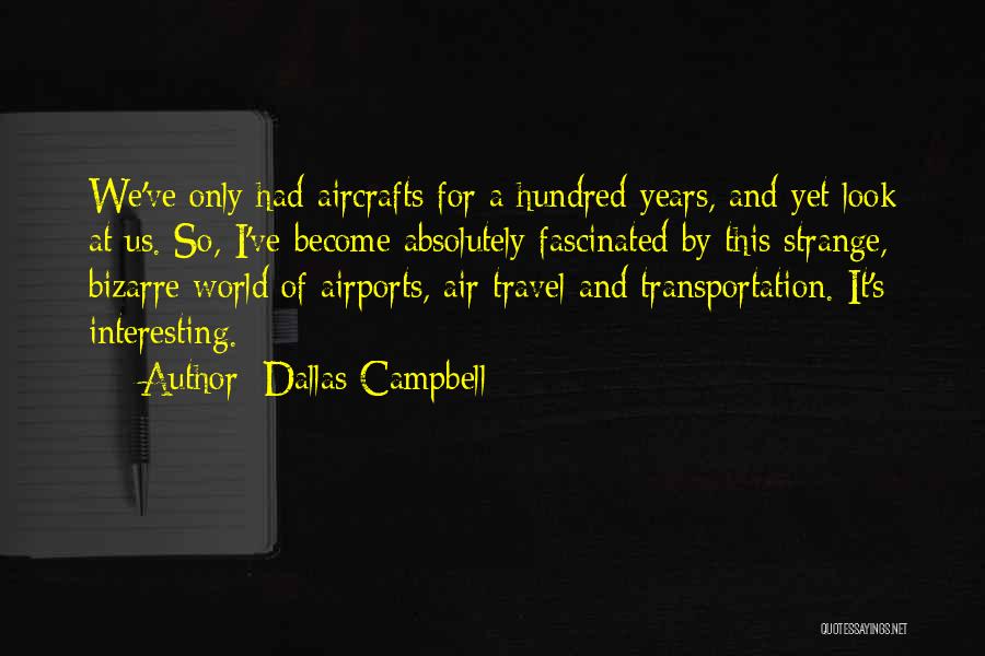 Dallas Campbell Quotes 858345