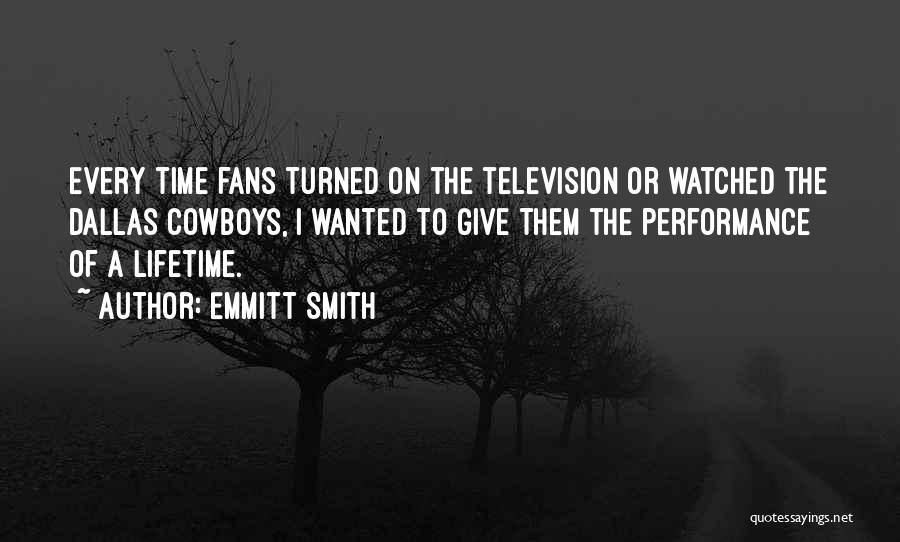 Dallas Cowboys Fans Quotes By Emmitt Smith