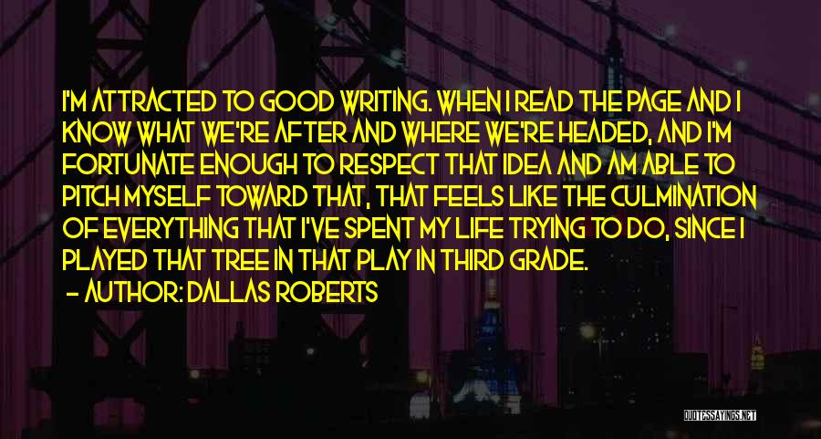 Dallas Page Quotes By Dallas Roberts