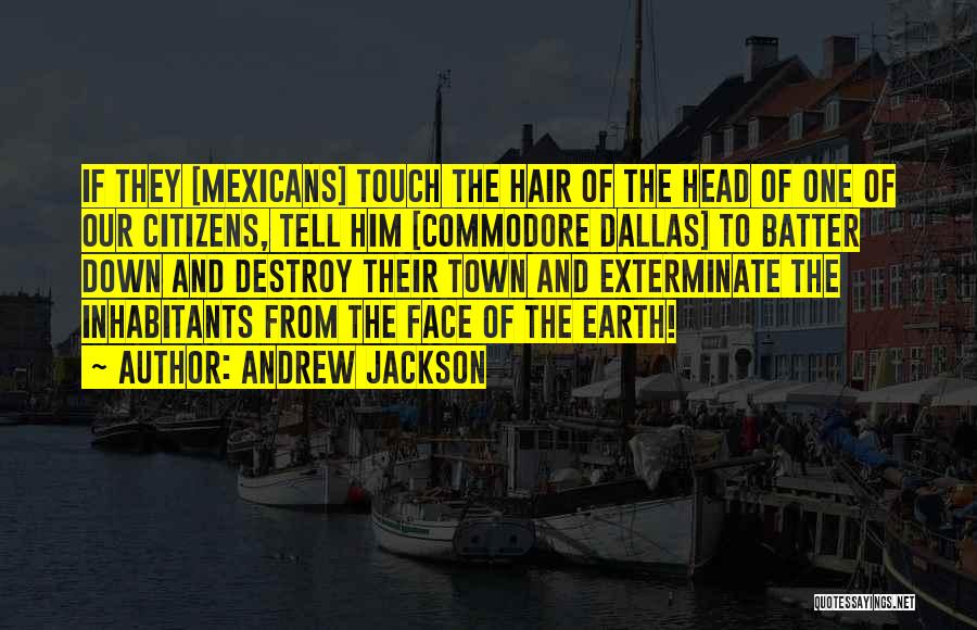 Dallas Quotes By Andrew Jackson