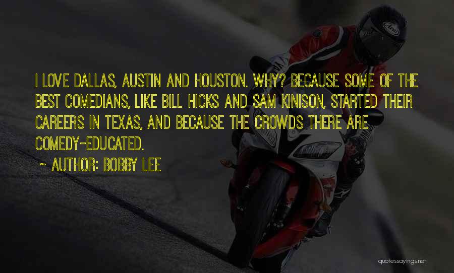 Dallas Quotes By Bobby Lee