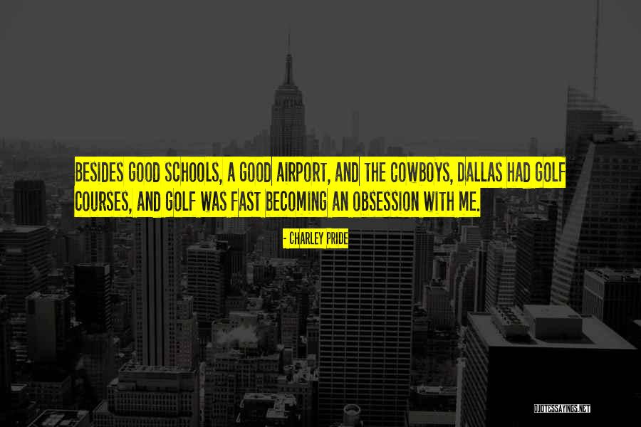 Dallas Quotes By Charley Pride Dallas Quotes By Charley Pride