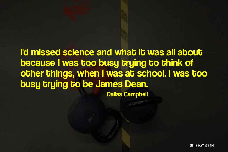 Dallas Quotes By Dallas Campbell Dallas Quotes By Dallas Campbell