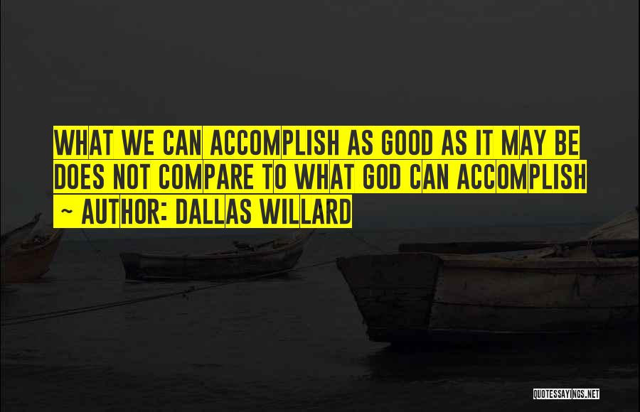 Dallas Quotes By Dallas Willard