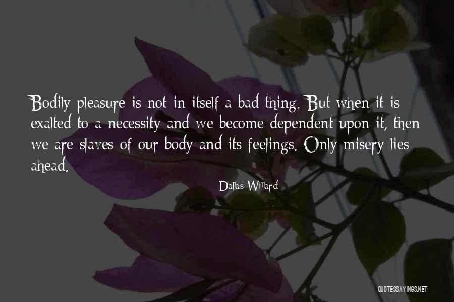 Dallas Quotes By Dallas Willard Dallas Quotes By Dallas Willard