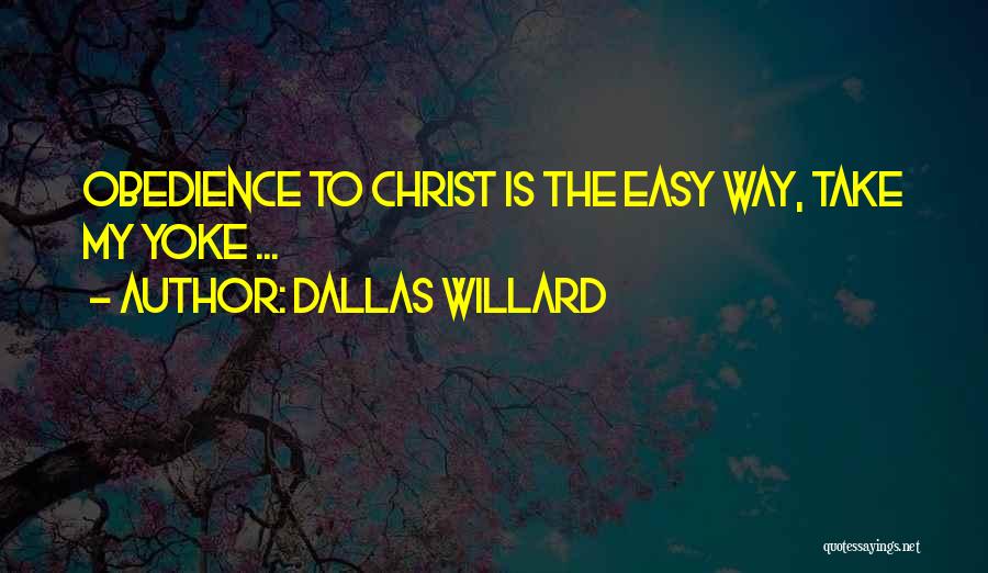 Dallas Quotes By Dallas Willard