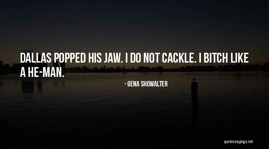 Dallas Quotes By Gena Showalter Dallas Quotes By Gena Showalter