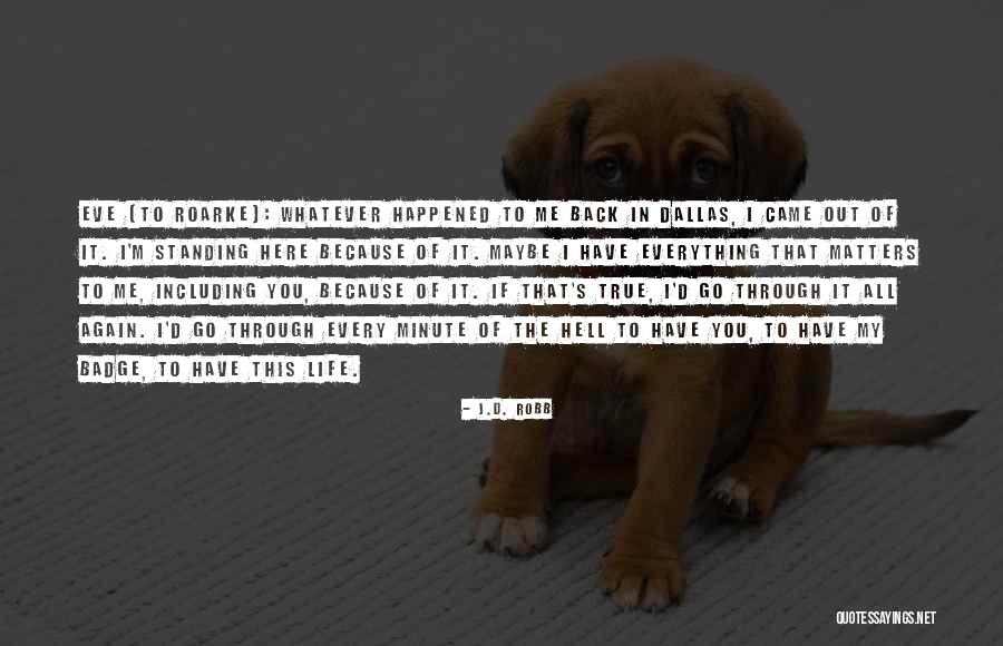 Dallas Quotes By J.D. Robb Dallas Quotes By J.D. Robb