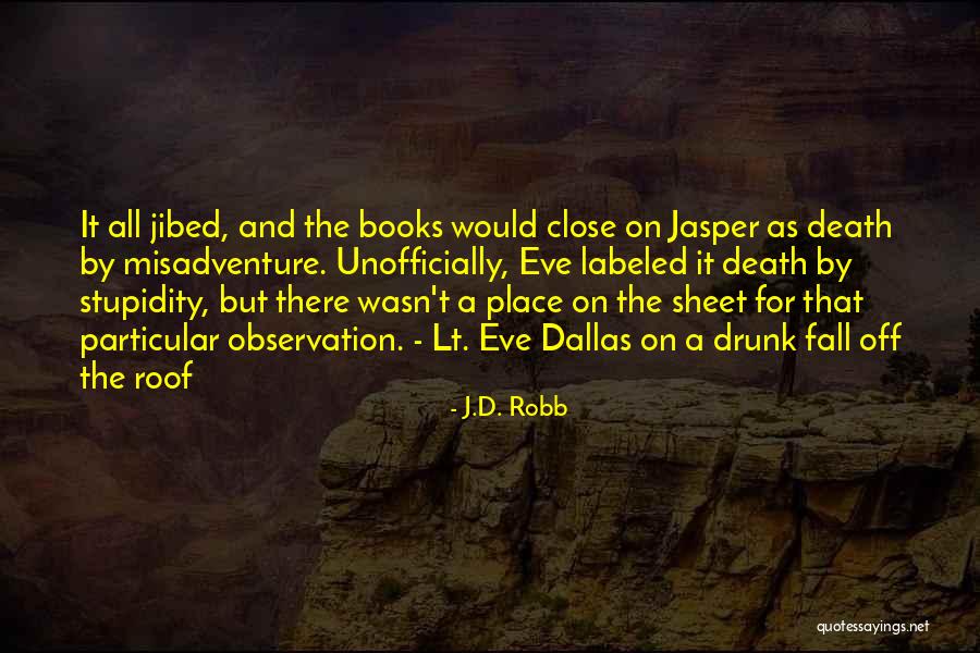 Dallas Quotes By J.D. Robb