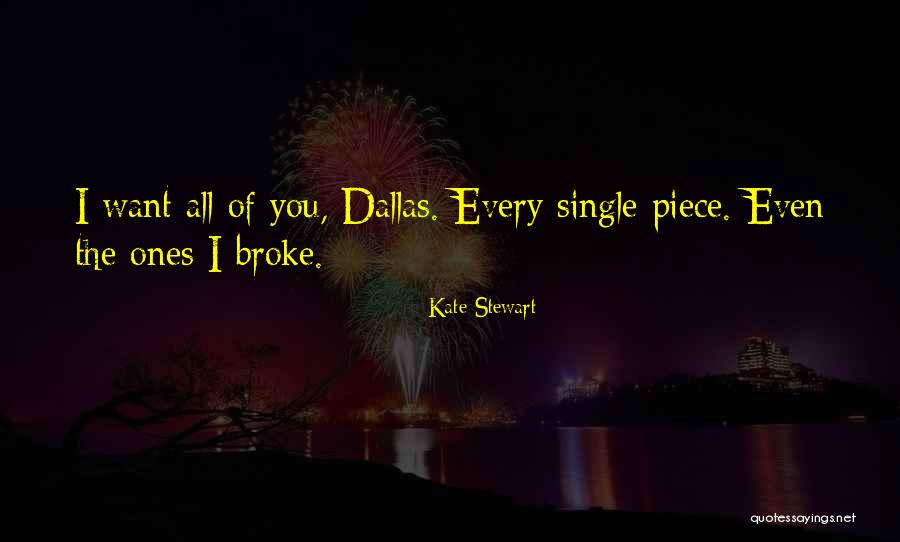 Dallas Quotes By Kate Stewart