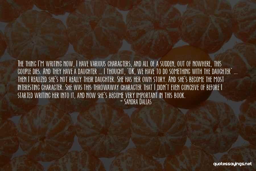 Dallas Quotes By Sandra Dallas