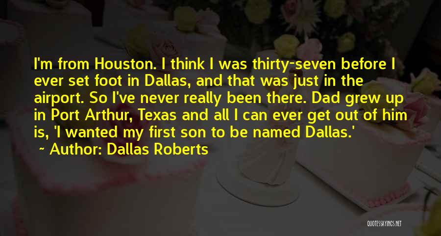 Dallas Roberts Quotes 1530558