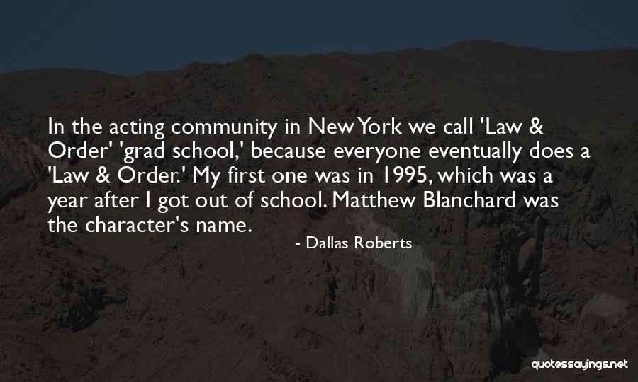 Dallas Roberts Quotes 1880219