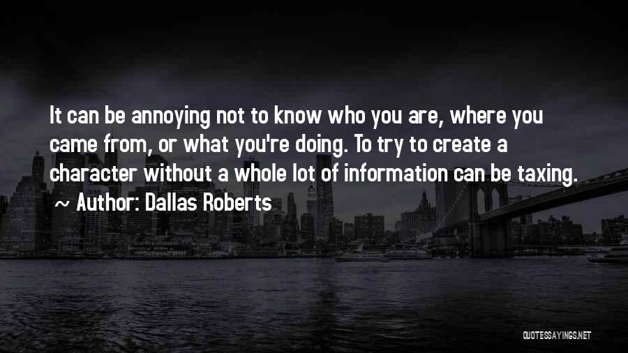 Dallas Roberts Quotes 2122267