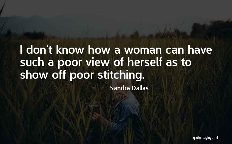 Dallas Show Quotes By Sandra Dallas