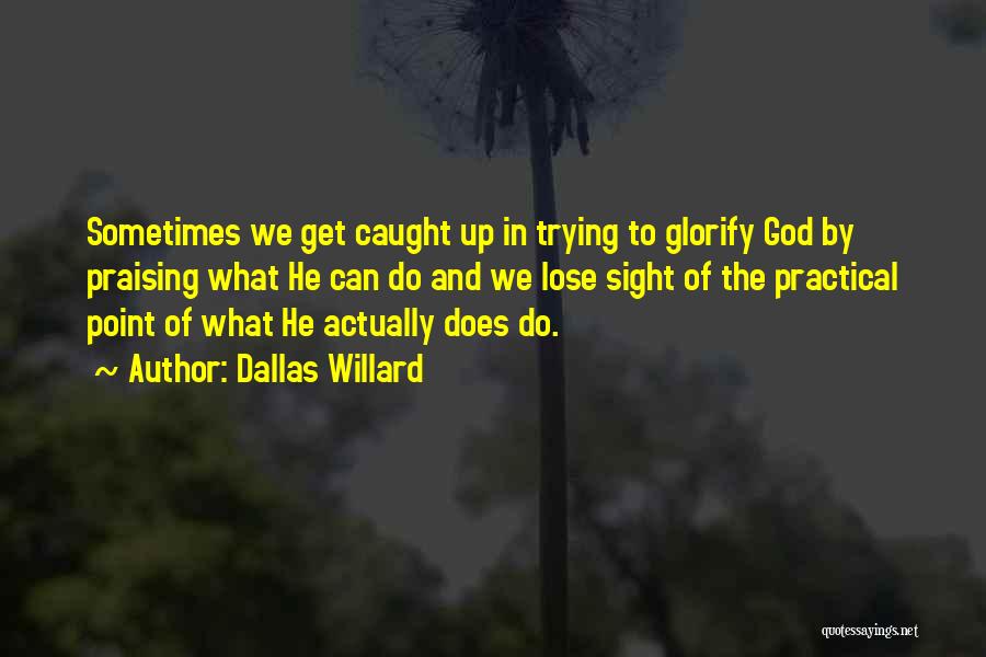 Dallas Willard Quotes 1922285