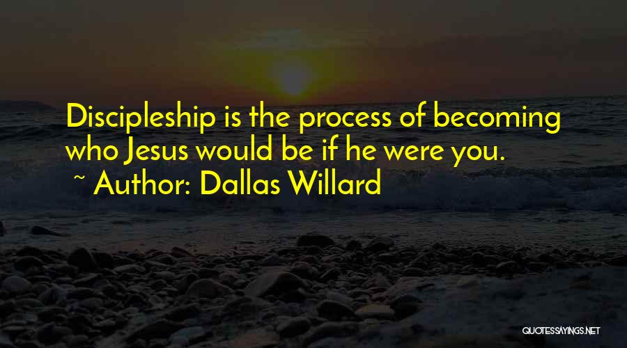 Dallas Willard Quotes 622579