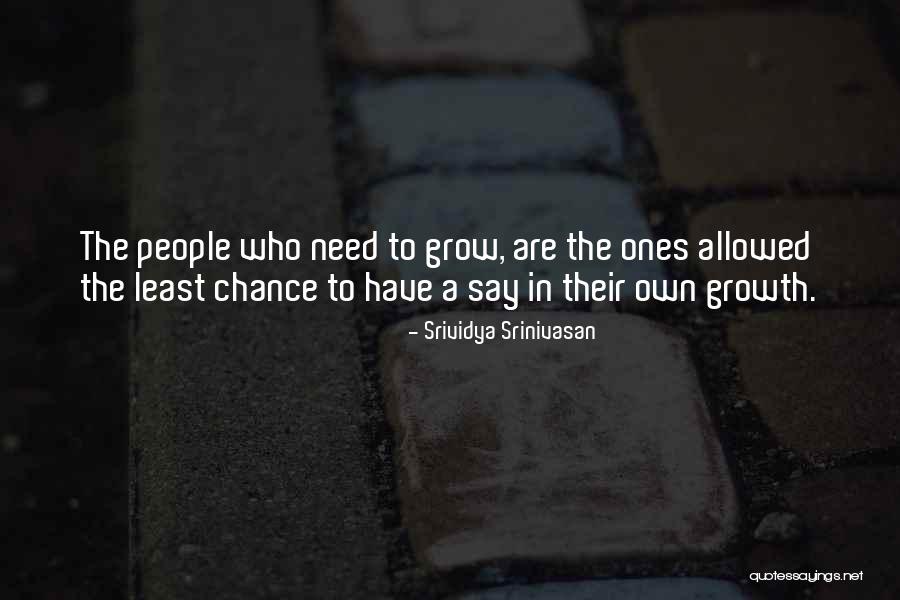 Dallass Quotes By Srividya Srinivasan Dallass Quotes By Srividya Srinivasan