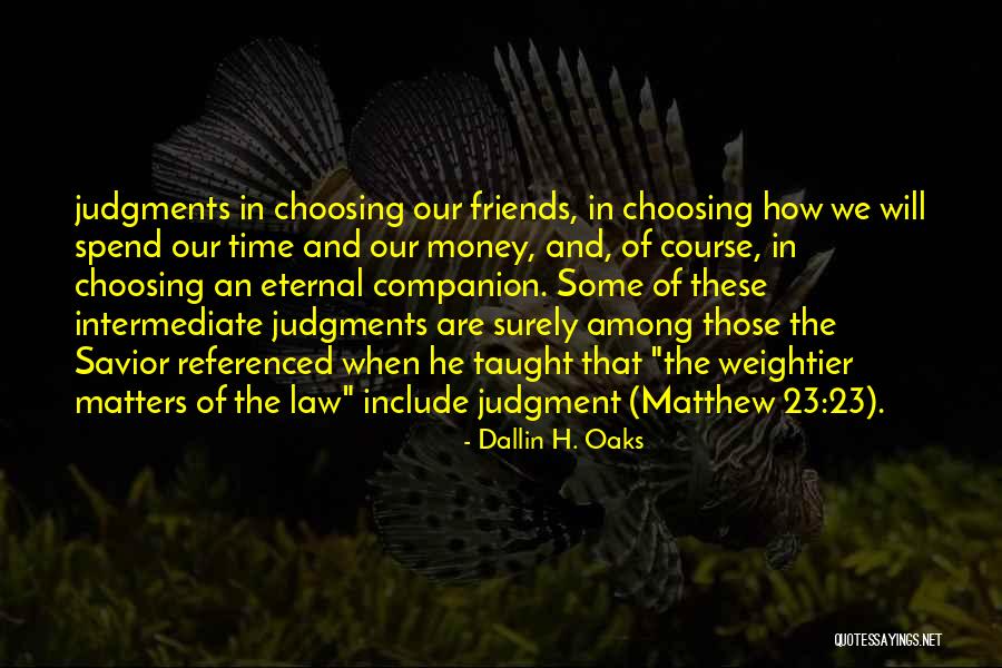 Dallin Quotes By Dallin H. Oaks Dallin Quotes By Dallin H. Oaks