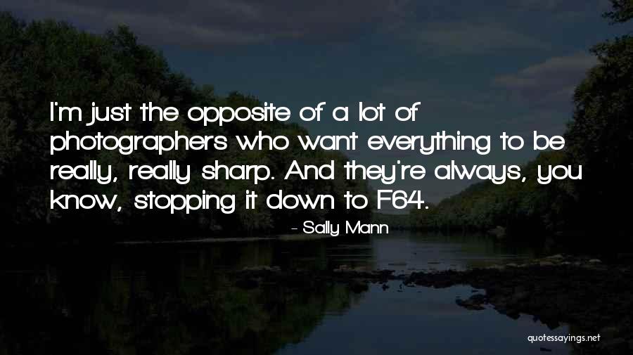 Dalling House Quotes By Sally Mann Dalling House Quotes By Sally Mann