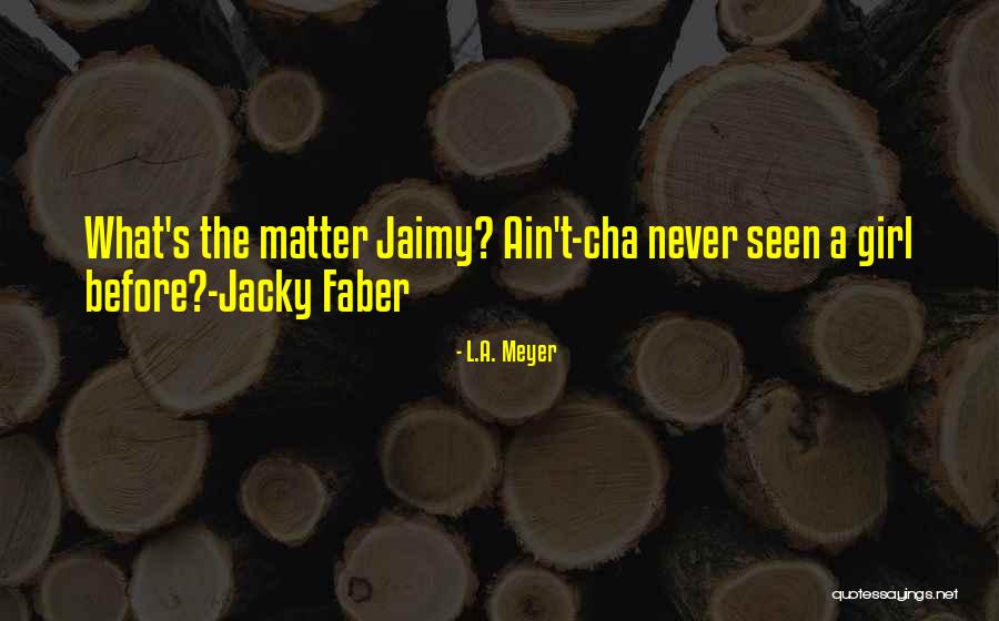 Dally London Quotes By L.A. Meyer Dally London Quotes By L.A. Meyer