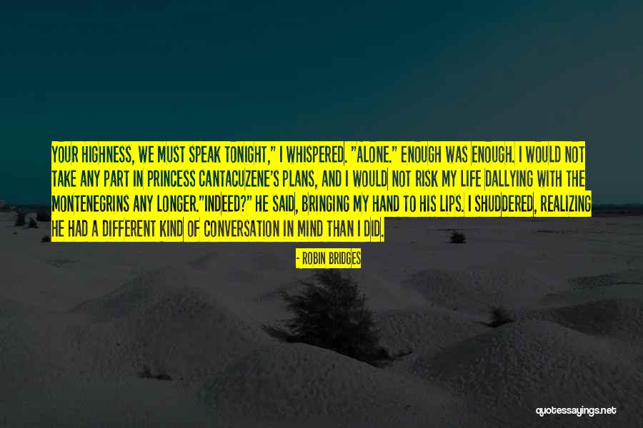 Dallying Quotes By Robin Bridges Dallying Quotes By Robin Bridges