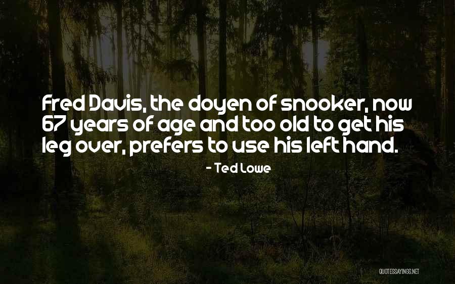 Dallyings Quotes By Ted Lowe Dallyings Quotes By Ted Lowe