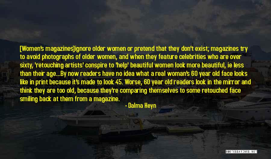 Dalma Quotes By Dalma Heyn Dalma Quotes By Dalma Heyn