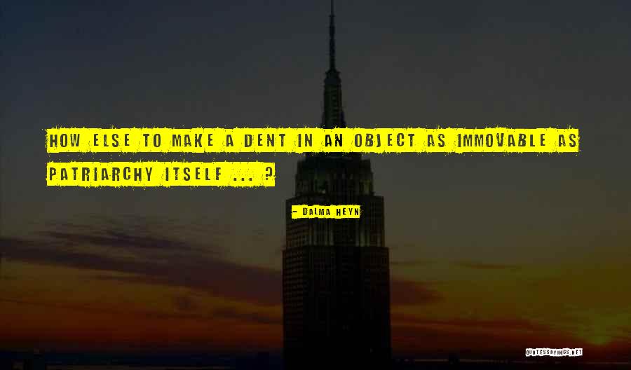 Dalma Quotes By Dalma Heyn Dalma Quotes By Dalma Heyn