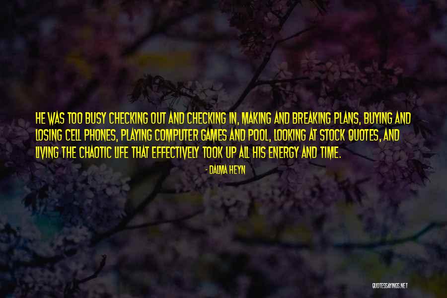 Dalma Quotes By Dalma Heyn Dalma Quotes By Dalma Heyn