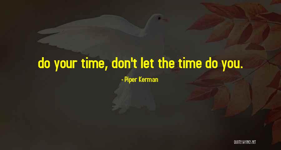 Dalmacio Velez Quotes By Piper Kerman
