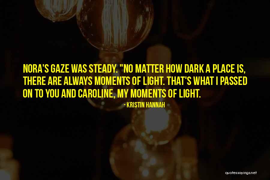 Dalmane Half Life Quotes By Kristin Hannah Dalmane Half Life Quotes By Kristin Hannah