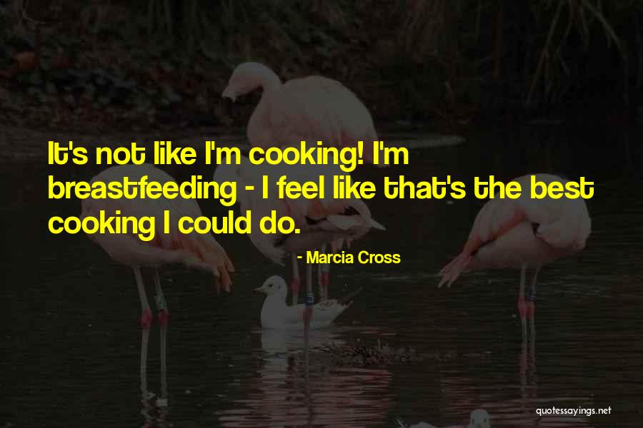 Dalmar Abuzeid Quotes By Marcia Cross Dalmar Abuzeid Quotes By Marcia Cross
