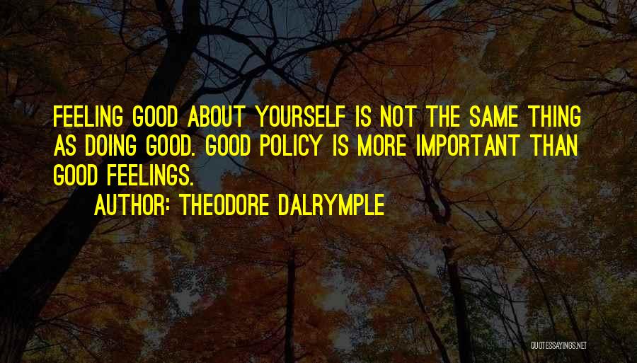 Dalrymple Quotes By Theodore Dalrymple