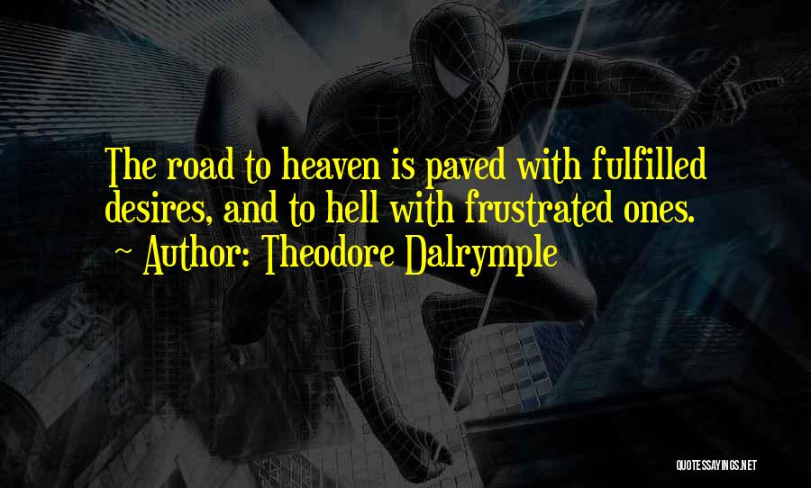 Dalrymple Quotes By Theodore Dalrymple