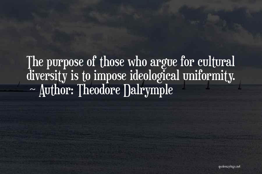 Dalrymple Quotes By Theodore Dalrymple