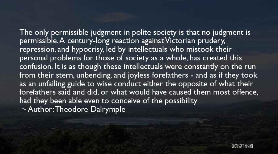 Dalrymple Quotes By Theodore Dalrymple