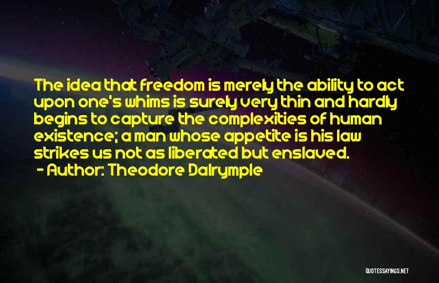 Dalrymple Quotes By Theodore Dalrymple