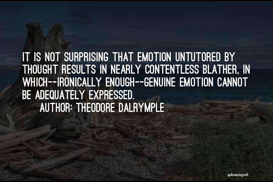 Dalrymple Quotes By Theodore Dalrymple