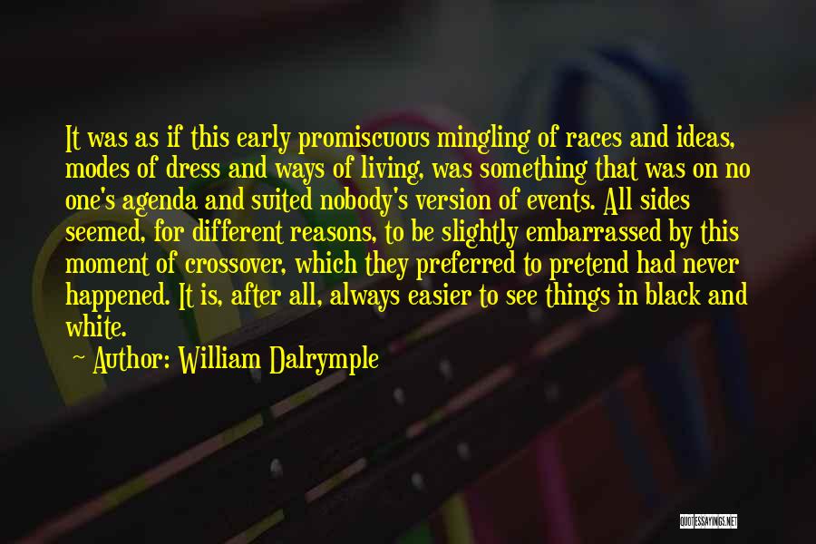 Dalrymple Quotes By William Dalrymple