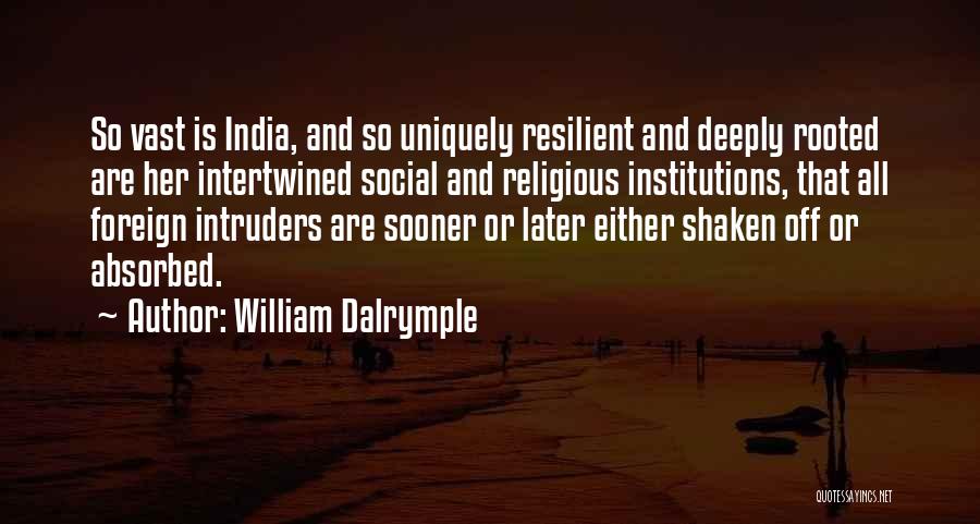 Dalrymple Quotes By William Dalrymple